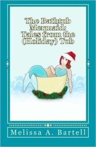 The Bathtub Mermaid: Tales from the Holiday Tub